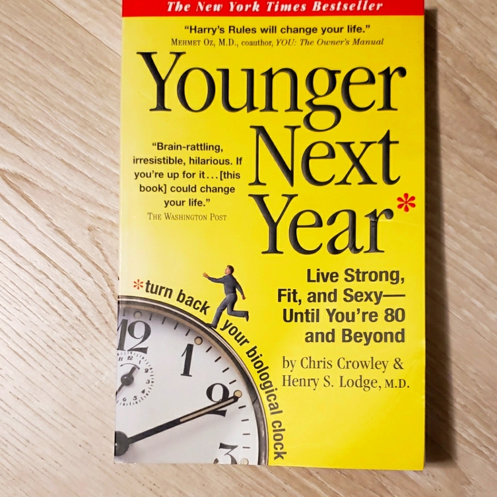 Younger Next Year by Chris Crowley & Henry S.Lodge,M.D.